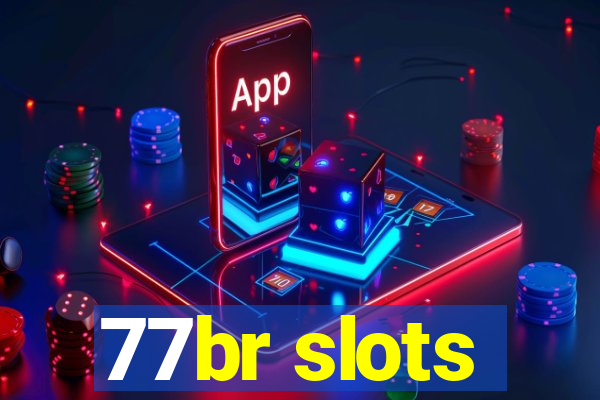 77br slots